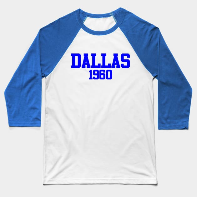 Dallas 1960 Baseball T-Shirt by GloopTrekker